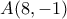 A(8 , -1)