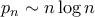 p_n \sim n \log n