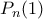 P_n(1)