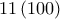 11\left(100 \right)