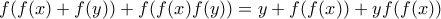 f(f(x)+f(y))+f(f(x)f(y))=y+f(f(x))+yf(f(x))