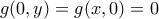 g(0,y)=g(x,0)=0