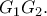 G_1 G_2 .