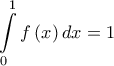 \displaystyle{\int\limits_0^1 {f\left( x \right)dx = 1} }