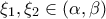 \xi _{1}, \xi _{2}\in \left( \alpha ,\beta \right)