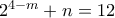 2^{4-m}+n=12