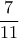 \dfrac{7}{11}