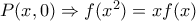 P(x,0) \Rightarrow f(x^2)=xf(x)