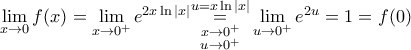 \underset{x\to 0}{\mathop{\lim }}\,f(x)=\underset{x\to {{0}^{+}}}{\mathop{\lim }}\,{{e}^{2x\ln |x|}}\underset{\begin{smallmatrix}  
 x\to {{0}^{+}} \\  
 u\to {{0}^{+}}  
\end{smallmatrix}}{\overset{u=x\ln |x|}{\mathop{=}}}\,\underset{u\to {{0}^{+}}}{\mathop{\lim }}\,{{e}^{2u}}=1=f(0)