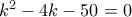 k^2-4k-50=0
