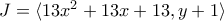 J = \langle 13x^2+13x+13,y+1\rangle
