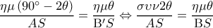  \displaystyle \frac{{\eta \mu \left( {90^\circ  - 2\theta } \right)}}{{AS}} = \frac{{\eta \mu \theta }}{{{\rm B}'S}} \Leftrightarrow \frac{{\sigma \upsilon \nu 2\theta }}{{AS}} = \frac{{\eta \mu \theta }}{{{\rm B}S}}