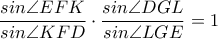 \dfrac{sin\angle EFK}{sin\angle KFD}\cdot \dfrac{sin\angle DGL}{sin\angle LGE}=1