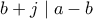 b+j \mid a-b