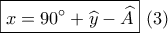 \boxed{x = 90^\circ  + \widehat y - \widehat A}\,\,(3)