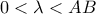 0 < \lambda < AB