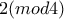 2(mod4) 2(mod4)