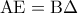 \rm{AE}=\rm{B}\Delta