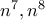 n^7,n^8