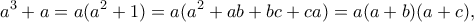 \displaystyle{a^3+a=a(a^2+1)=a(a^2+ab+bc+ca)=a(a+b)(a+c),}