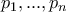 p_1, ...,  p_n