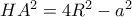 HA^{2}=4R^{2}-a^{2}