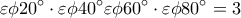\displaystyle{ 
\varepsilon \phi 20^ \circ   \cdot \varepsilon \phi 40^ \circ  \varepsilon \phi 60^ \circ   \cdot \varepsilon \phi 80^ \circ   = 3 
}