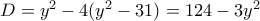 D=y^2-4(y^2-31)=124-3y^2