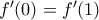 f'(0)=f'(1)