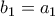 b_1=a_1