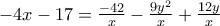 -4x-17=\frac{-42}{x}-\frac{9y^{2}}{x}+\frac{12y}{x} -4x-17=\frac{-42}{x}-\frac{9y^{2}}{x}+\frac{12y}{x}