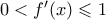 0 < f'(x) \leqslant 1
