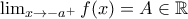 \lim_{x\to-a^{+}}f(x)=A\in\mathbb{R}