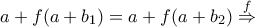 a+f(a+b_1)=a+f(a+b_2) \overset{f}{\Rightarrow}
