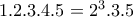 1.2.3.4.5= 2^3.3.5