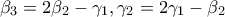 \displaystyle{\beta_3=2\beta_2-\gamma_1, \gamma_2=2\gamma_1-\beta_2}