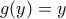 g(y)=y