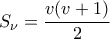 \displaystyle{{S_\nu } = \frac{{v(v + 1)}}{2}} \displaystyle{{S_\nu } = \frac{{v(v + 1)}}{2}}
