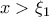 x>\xi_1 x>\xi_1