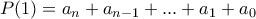  P(1) = a_n+a_{n-1}}+...+a_1+a_0