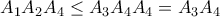 A_1 A_2 A_4 \leq A_3 A_4 A_4 = A_3 A_4