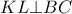 KL \bot BC