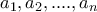 a_1, a_2,....,a_n