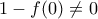1-f(0)\ne 0
