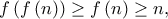 \displaystyle{f\left( {f\left( n \right)} \right) \ge f\left( n \right) \ge n,}