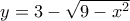 y=3-\sqrt {9-x^2}