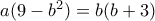 a(9-b^2)=b(b+3)