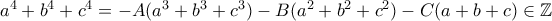 a^4+b^4+c^4= -A(a^3+b^3+c^3 ) - B(a^2+b^2+c^2)-C(a+b+c) \in \mathbb Z