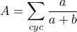 A=\displaystyle\sum_{cyc}\dfrac{a}{a+b}