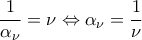 \dfrac{1}{\alpha_\nu}=\nu\Leftrightarrow \alpha_\nu=\dfrac{1}{\nu}